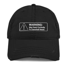 Load image into Gallery viewer, Warning! May React Excitedly To Dancehall Music Distressed Dad Hat