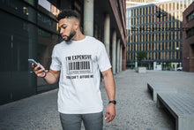 Load image into Gallery viewer, I'm expensive You Can't Afford Me Short-Sleeve Unisex T-Shirt