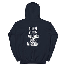 Load image into Gallery viewer, Turn your wounds into wisdom Unisex Hoodie