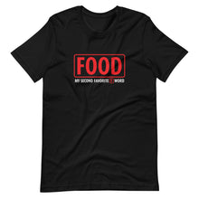 Load image into Gallery viewer, Food my second favorite F word Short-Sleeve Unisex T-Shirt