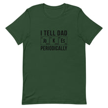 Load image into Gallery viewer, I tell Dad Jokes periodically Short-Sleeve T-Shirt