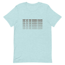 Load image into Gallery viewer, Top Of The Work Chain Short-Sleeve Unisex T-Shirt