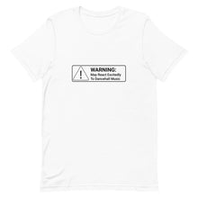 Load image into Gallery viewer, Warning! May React Excitedly To Dancehall Short-Sleeve Unisex T-Shirt