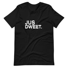 Load image into Gallery viewer, JUS DWEET Short-Sleeve Unisex T-Shirt
