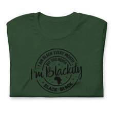 Load image into Gallery viewer, I'M BLACK EVERY MONTH Short-Sleeve Unisex T-Shirt