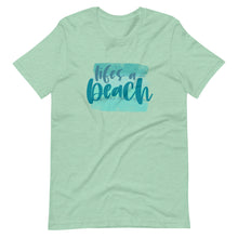 Load image into Gallery viewer, Life is a Beach Short-Sleeve Unisex T-Shirt