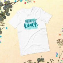 Load image into Gallery viewer, Life is a Beach Short-Sleeve Unisex T-Shirt
