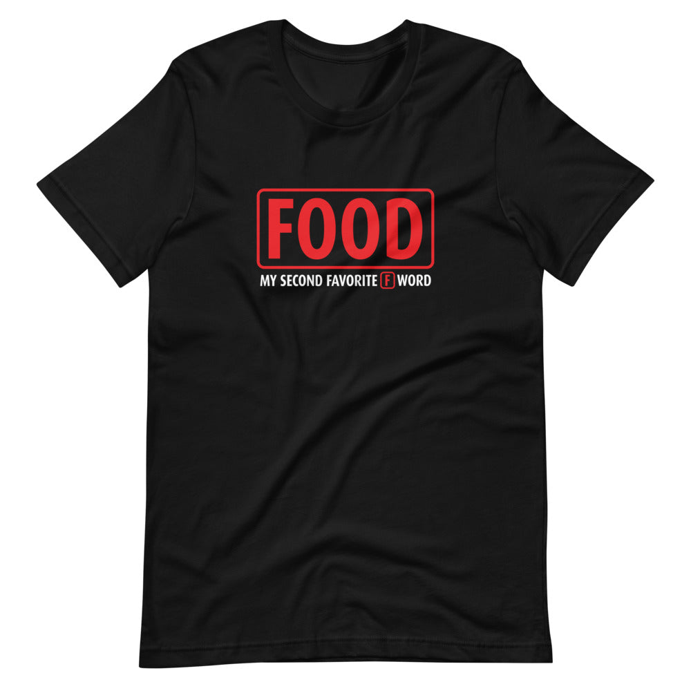 Food my second favorite F word Short-Sleeve Unisex T-Shirt