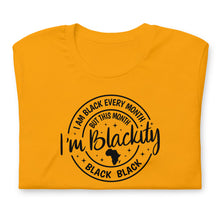 Load image into Gallery viewer, I&#39;M BLACK EVERY MONTH Short-Sleeve Unisex T-Shirt
