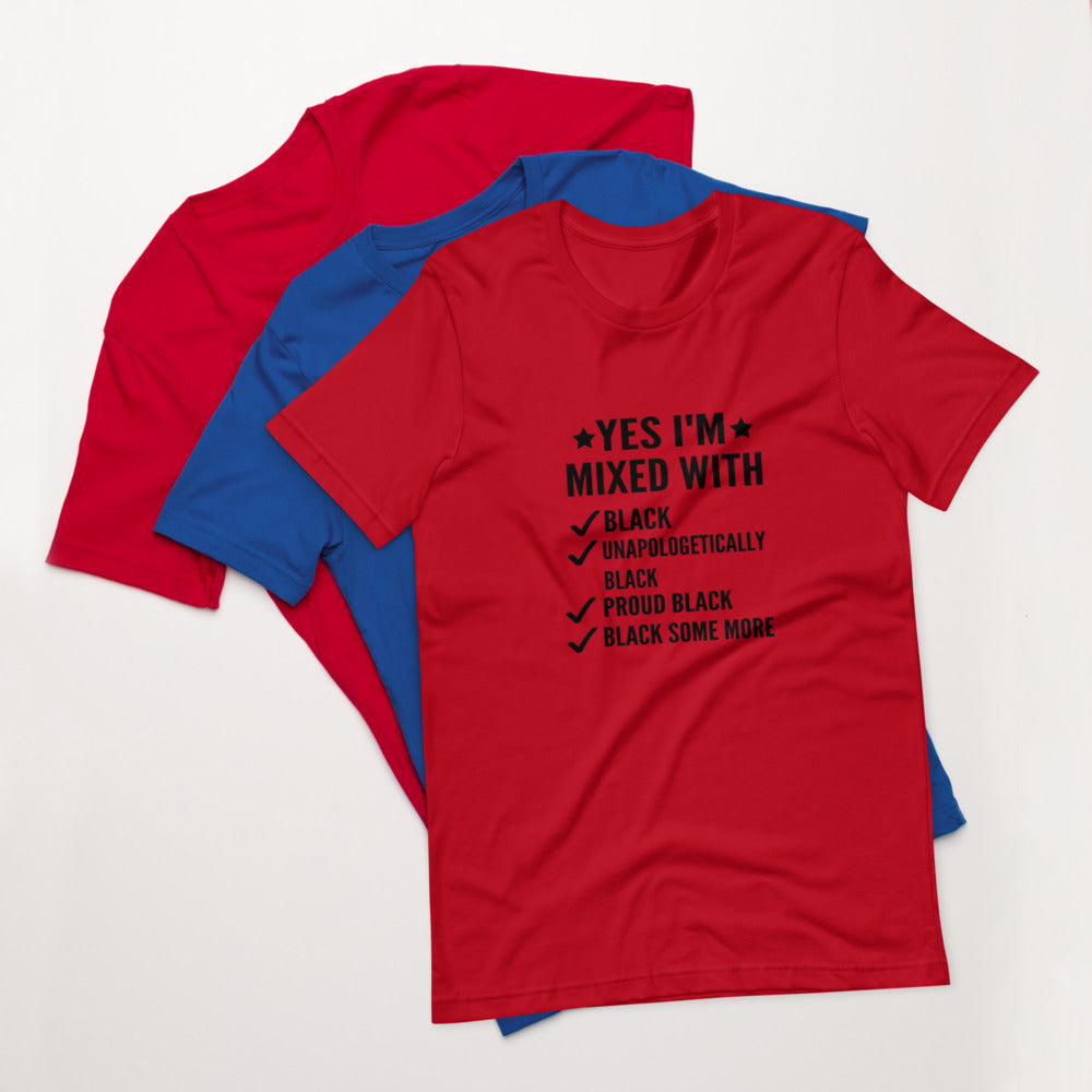 YES I'M MIXED WITH... Short-Sleeve Unisex T-Shirt