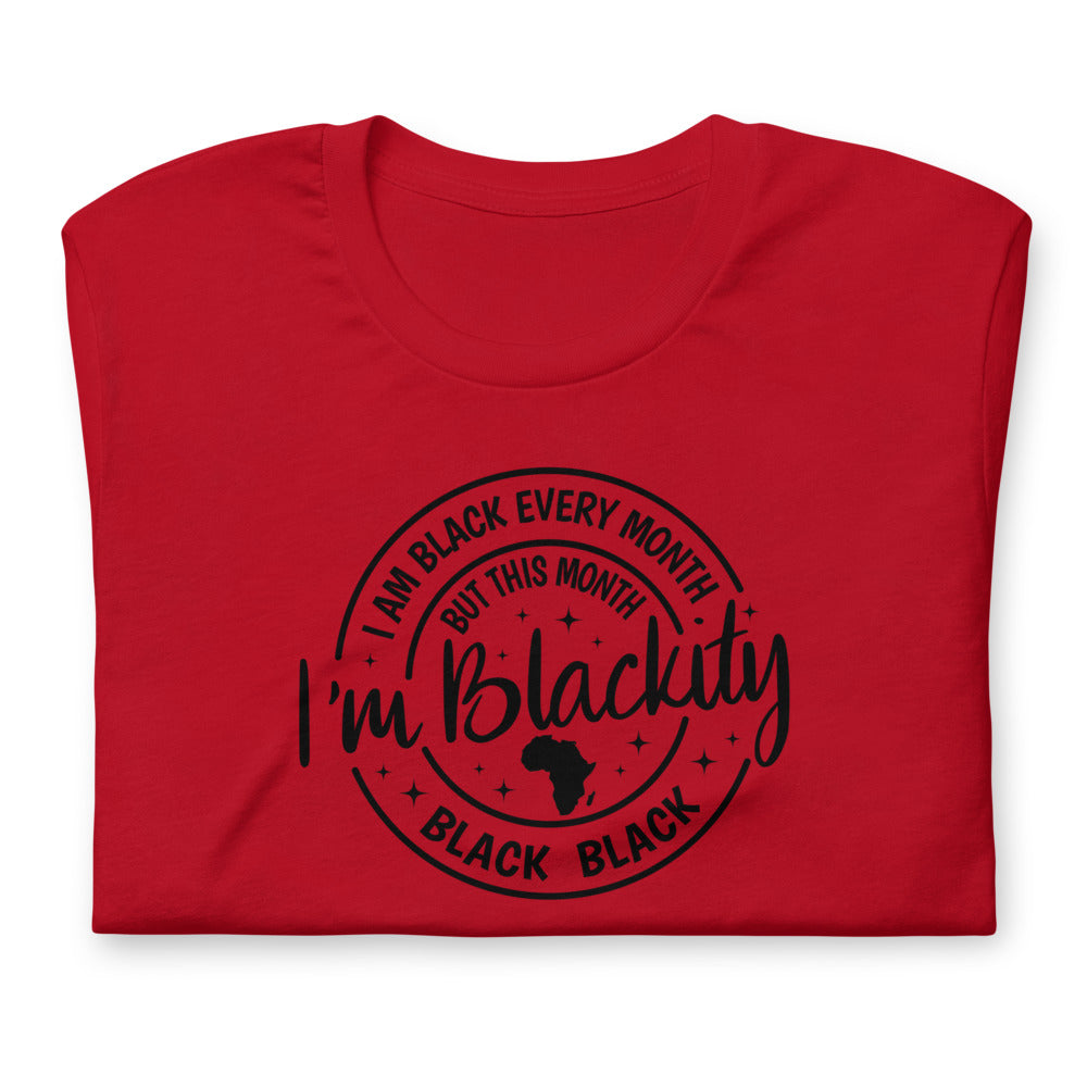 I'M BLACK EVERY MONTH Short-Sleeve Unisex T-Shirt